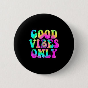 Good Vibes Only Tie Dye Colourful Cute Summer Casu 6 Cm Round Badge