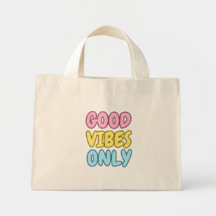 Good Vibes Only Tiny Tote