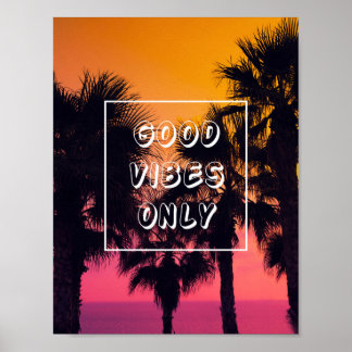 "Good Vibes Only"  Tropical Beach Palms Sunset Poster