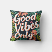 Good Vibes Only Tropical 