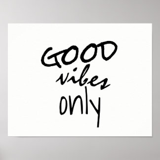 good vibes only typography black and white poster