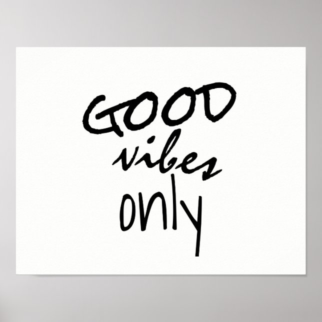 good vibes only typography black and white poster (Front)