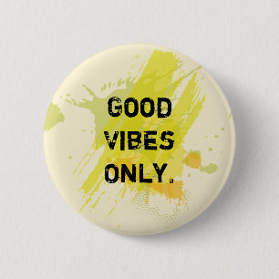"Good Vibes Only." Uplifting Quotes 6 Cm Round Badge