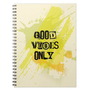"Good Vibes Only." Uplifting Quotes Notebook