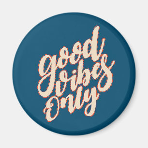 Good Vibes Only Valentine's Day   Magnet