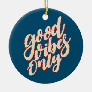 Good Vibes Only Valentine's Day   Ornament