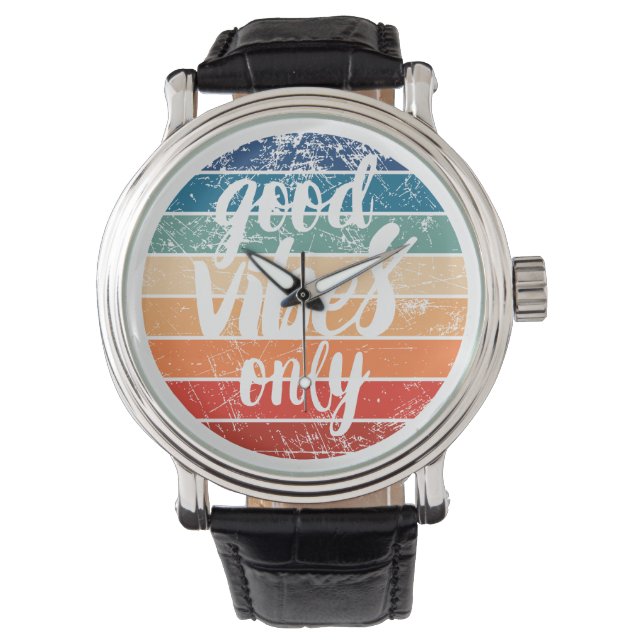 Good Vibes Only Watch (Front)
