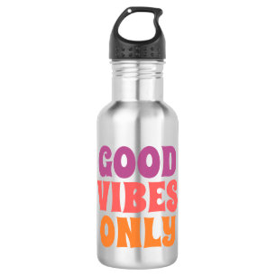 Good Vibes Only Water Bottle - Motivational Hydrat