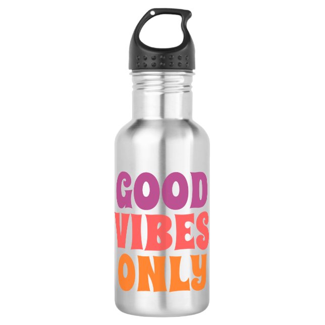 Good Vibes Only Water Bottle - Motivational Hydrat (Front)