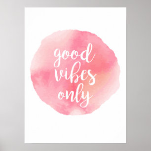 good vibes only watercolor pink calligraphy poster