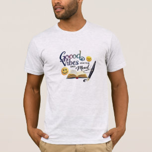 Good Vibes Only, Wear Your Mood Book Lovers Edit T-Shirt