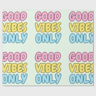 Good Vibes Only Wrapping Paper