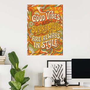 Good Vibes Sunny Days Retro Groovy Quote Poster