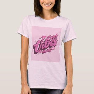 Good vibes t-shirt
