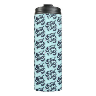 Good Vibes Thermal Tumbler