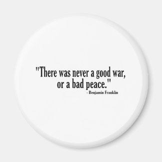 Good War Bad Peace Magnet