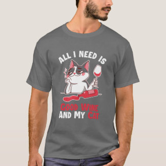 Good Wine and my Cat Cat Mum Cat Lovers Cat Daddy T-Shirt