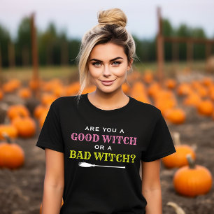 Good Witch or Bad Witch Funny Womens Halloween T-Shirt