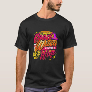 Good Witch Wine Halloween Drinking Trick Or Treat T-Shirt