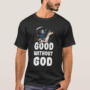 Good Without God  Agnosticism Agnostic Theist Apat T-Shirt