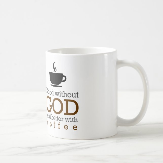 Good Without God And Better With Coffee Mug (Right)