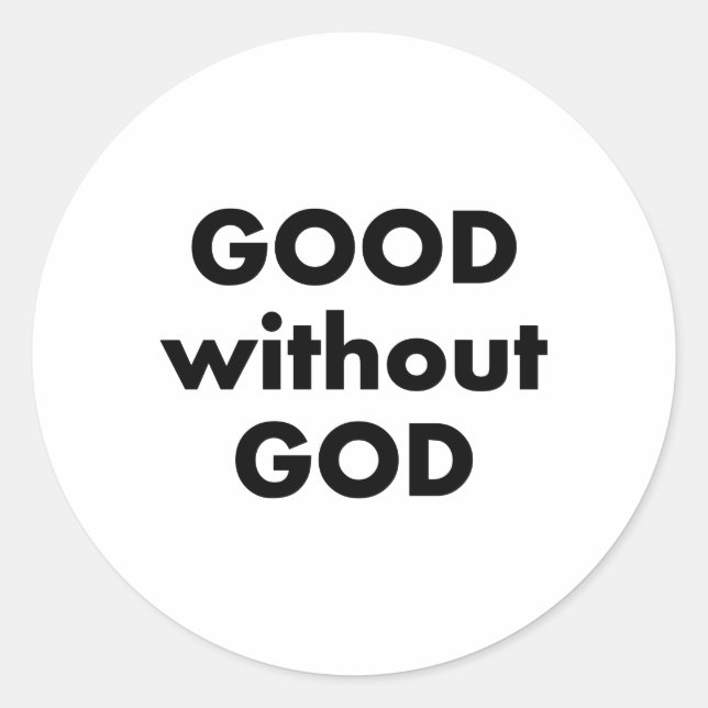 GOOD without GOD Classic Round Sticker (Front)