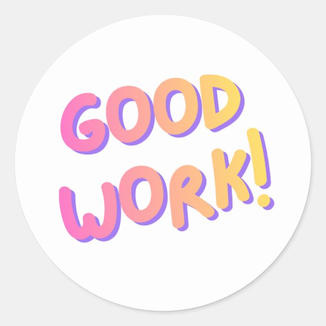 “Good Work!” Colorful Encouragement Sticker (Front)