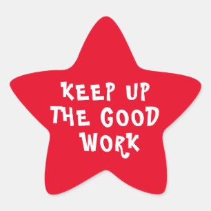 Good Work Teacher Encouragement  Star Red Sticker