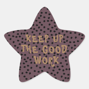 Good Work Teacher Encouragement  Star Sticker