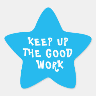Good Work Teacher Encouragement  Star Sticker