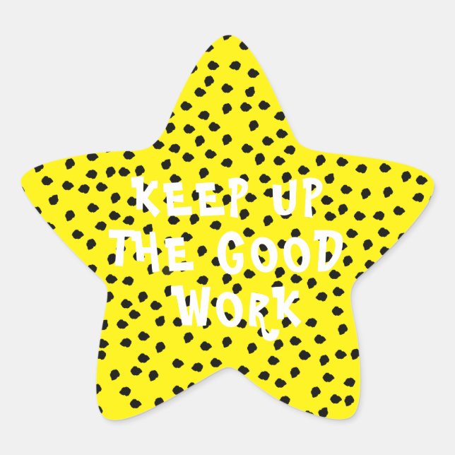 Good Work Teacher Encouragement Yellow Spots Star Sticker (Front)