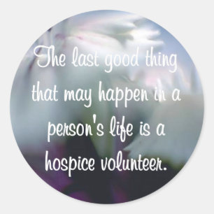 Good Works of the Hospice Volunteer Classic Round Sticker