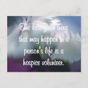 Good Works of the Hospice Volunteer Postcard