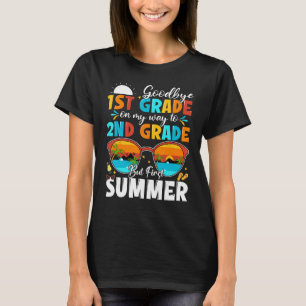 Goodbye 1st Grade Graduation To 2nd Grade Hello Su T-Shirt