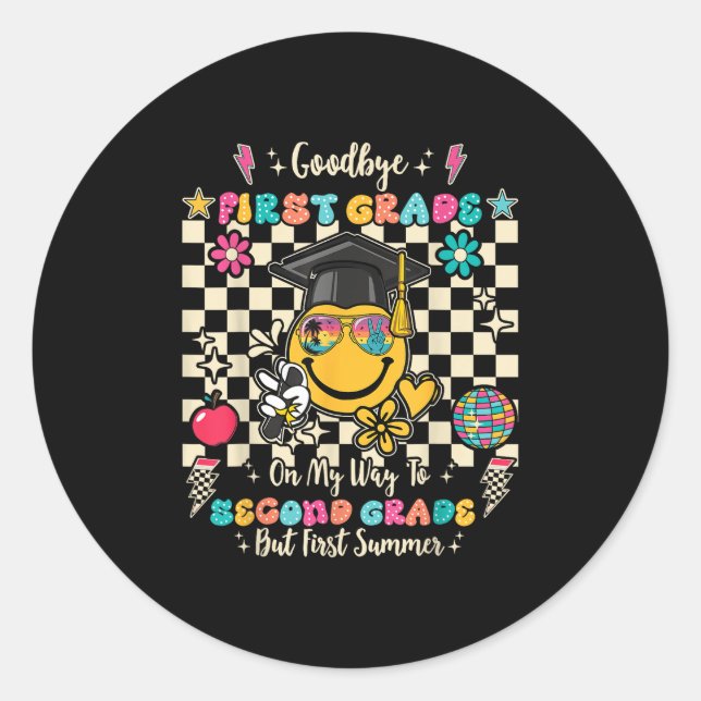 Goodbye 1st Grade Graduation To Second Grade First Classic Round Sticker (Front)