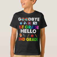 Goodbye 1st Grade Hello 2nd Grade - Funny Teacher 