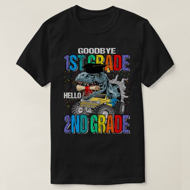 Goodbye 1st Grade Hello 2nd Grade Monster Truck Di T-Shirt (Design Front)