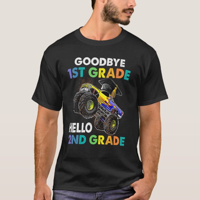 Goodbye 1st Grade Hello 2nd Grade Monster Truck Gr T-Shirt (Front)