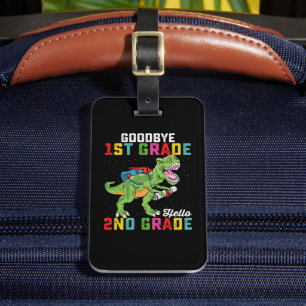 Goodbye 1st Grade Hello 2nd Grade T Rex Dinosaur Luggage Tag