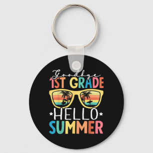 Goodbye 1st Grade Hello Summer 1st Grade Graduate Key Ring