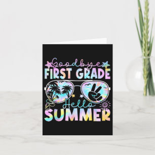 Goodbye 1st Grade Hello Summer First Grade Last Da Card