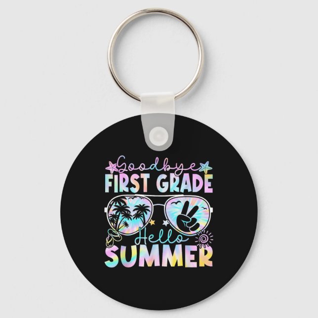 Goodbye 1st Grade Hello Summer First Grade Last Da Key Ring (Front)
