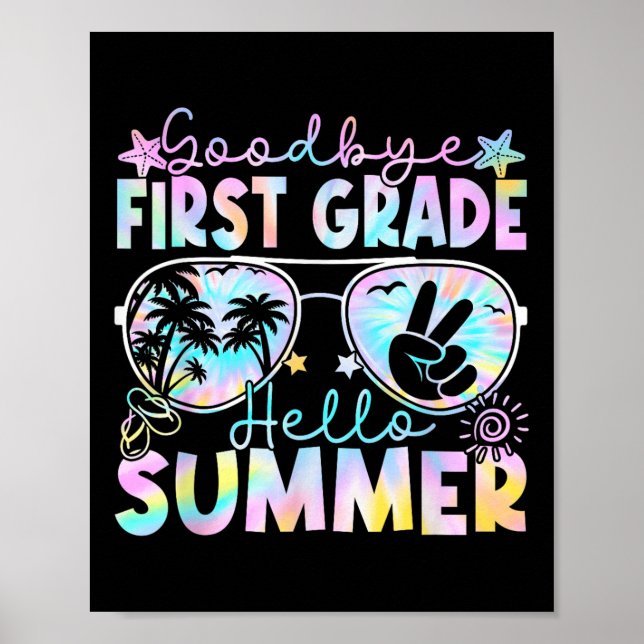 Goodbye 1st Grade Hello Summer First Grade Last Da Poster (Front)