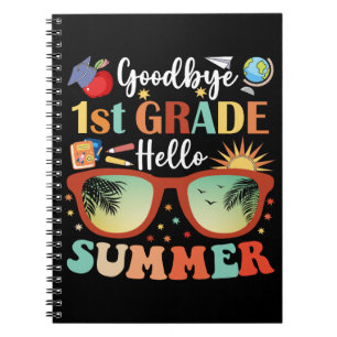Goodbye 1st Grade Hello Summer Notebook