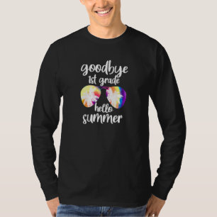 Goodbye 1st Grade Hello Summer Sunglass First Grad T-Shirt