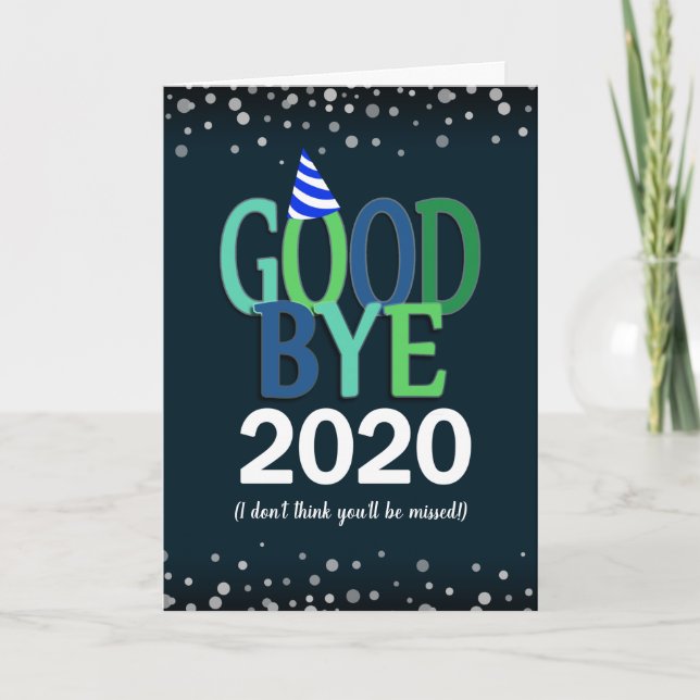 Goodbye 2020 Funny New Years Holiday Card (Front)
