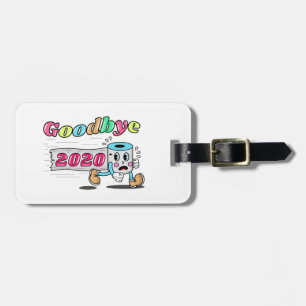 Goodbye 2020 - It’s finally over Luggage Tag