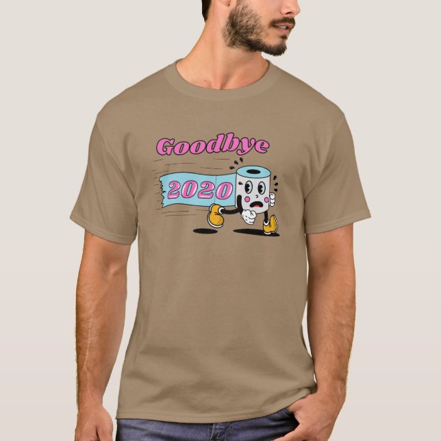 Goodbye 2020 - It’s finally over T-Shirt (Front)