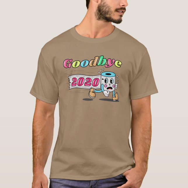 Goodbye 2020 - It’s finally over T-Shirt (Front)