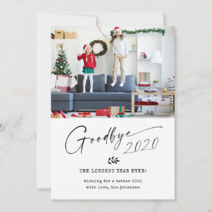 Goodbye 2020 Longest Year Ever Holiday Card